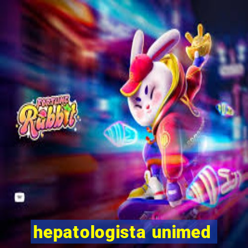 hepatologista unimed